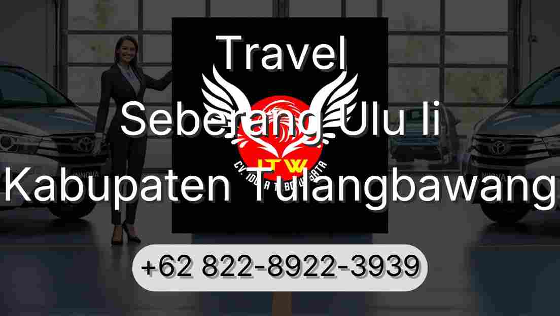 Travel Seberang Ulu Ii Kabupaten Tulangbawang