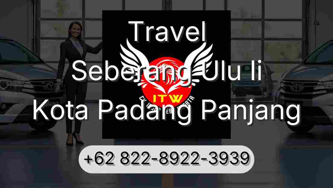 Travel Seberang Ulu Ii Kota Padang Panjang