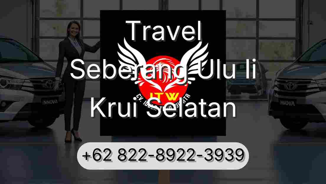 Travel Seberang Ulu Ii Krui Selatan