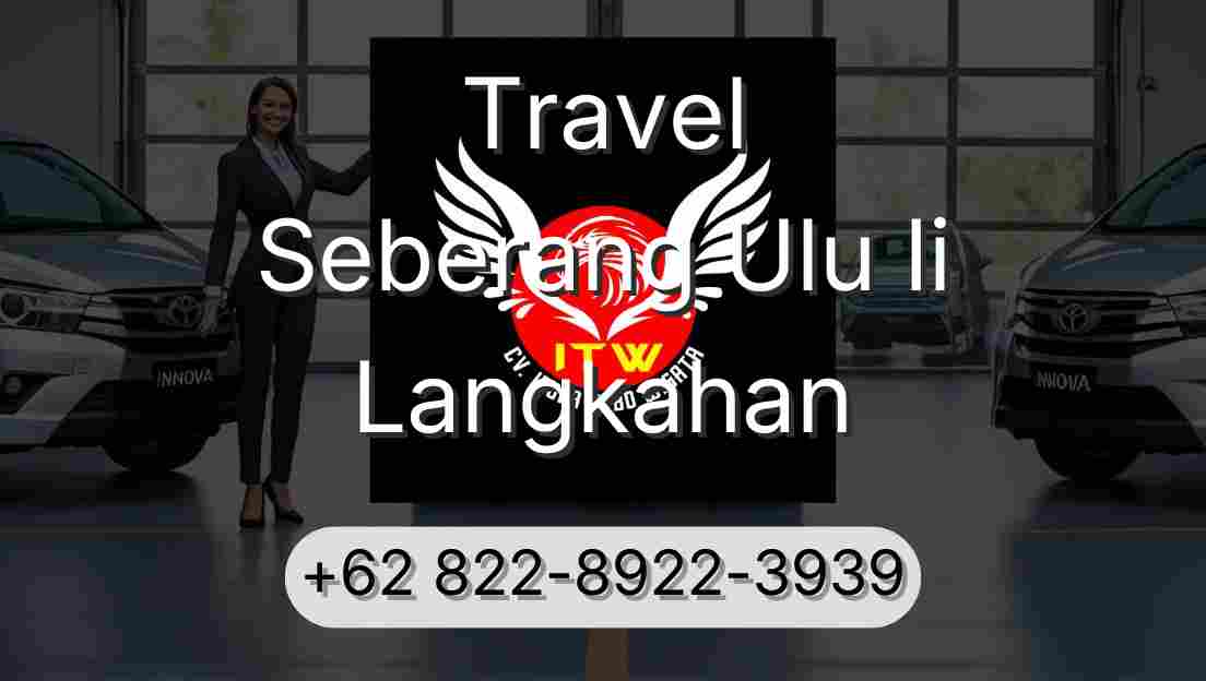 Travel Seberang Ulu Ii Langkahan