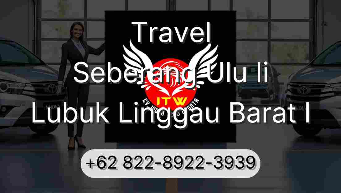 Travel Seberang Ulu Ii Lubuk Linggau Barat I