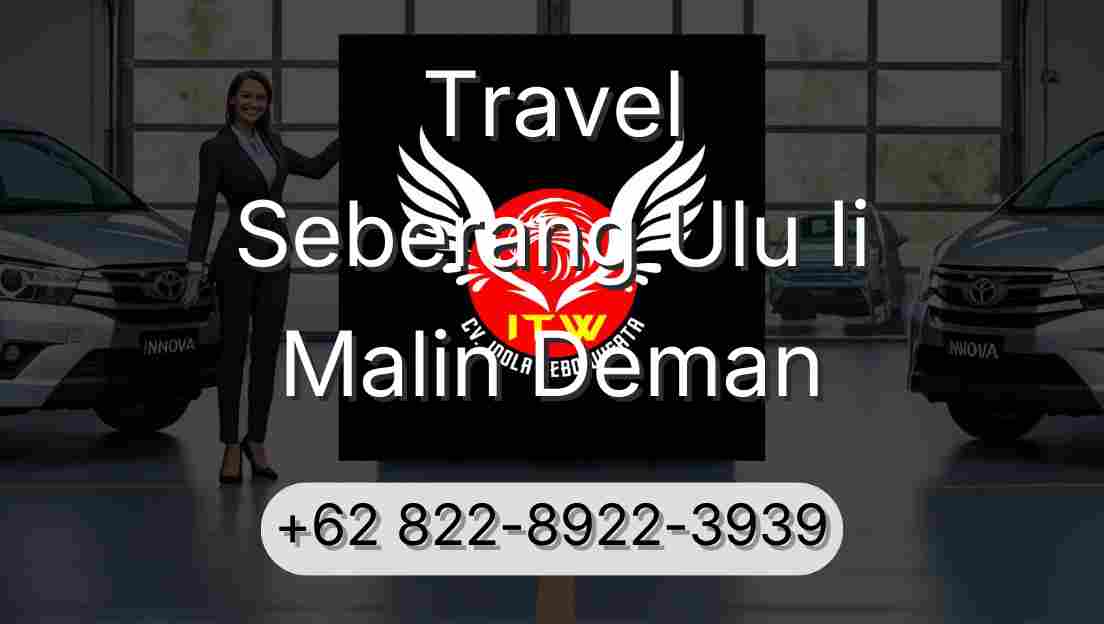 Travel Seberang Ulu Ii Malin Deman