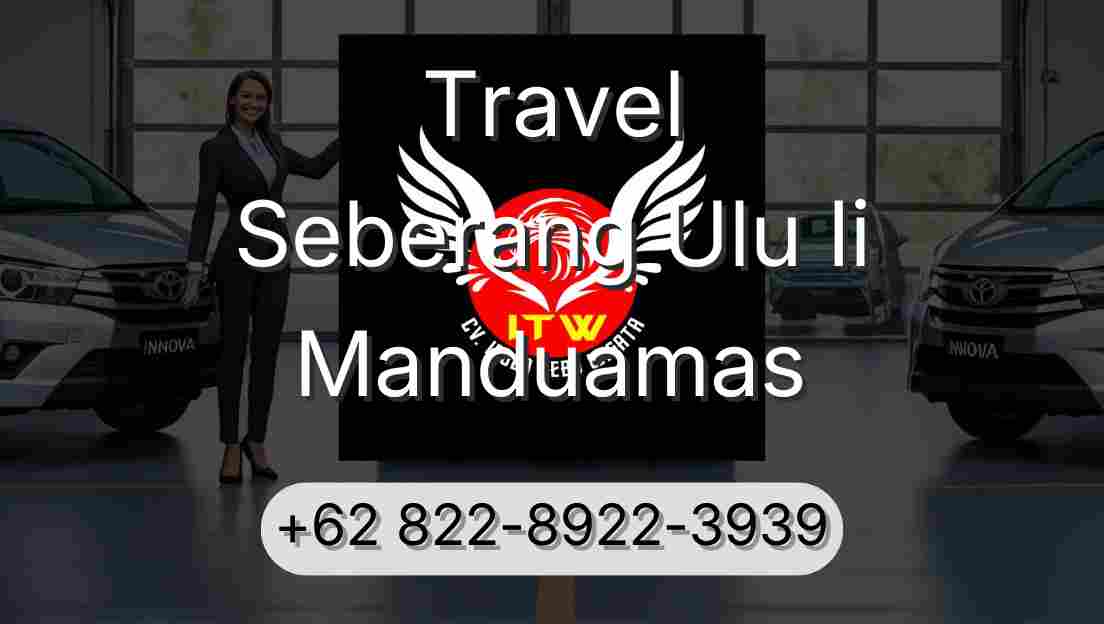 Travel Seberang Ulu Ii Manduamas