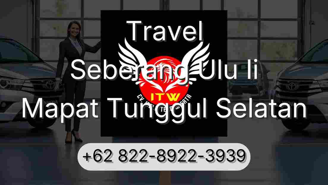 Travel Seberang Ulu Ii Mapat Tunggul Selatan