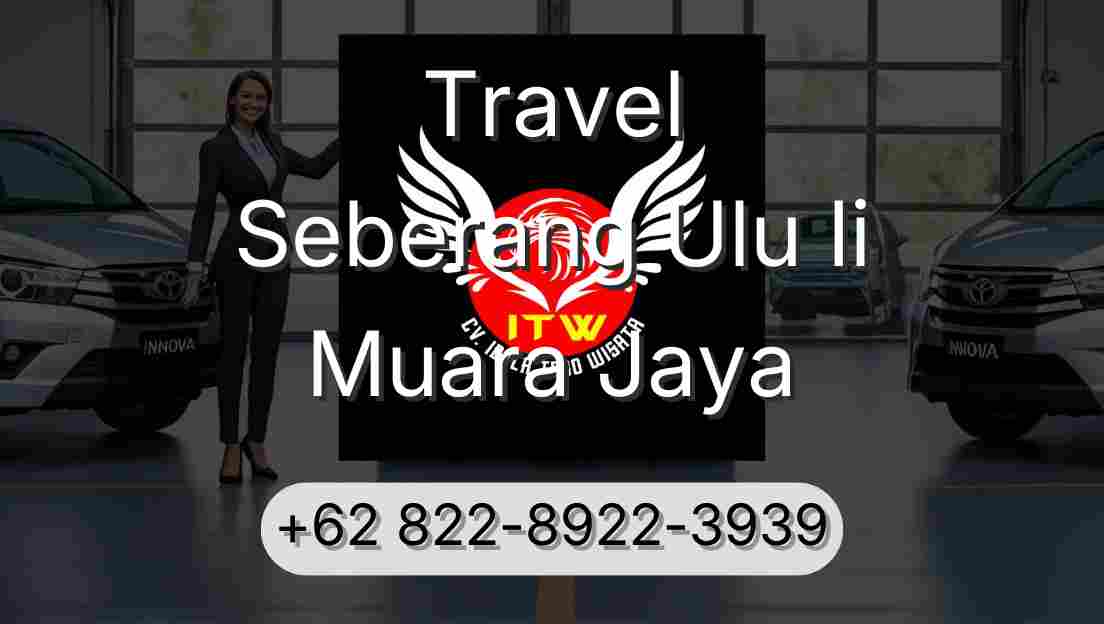 Travel Seberang Ulu Ii Muara Jaya