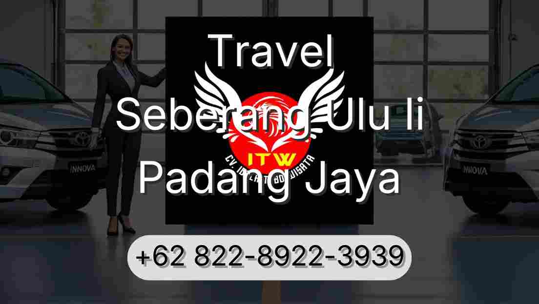 Travel Seberang Ulu Ii Padang Jaya