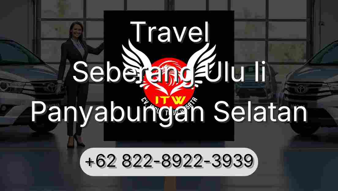 Travel Seberang Ulu Ii Panyabungan Selatan
