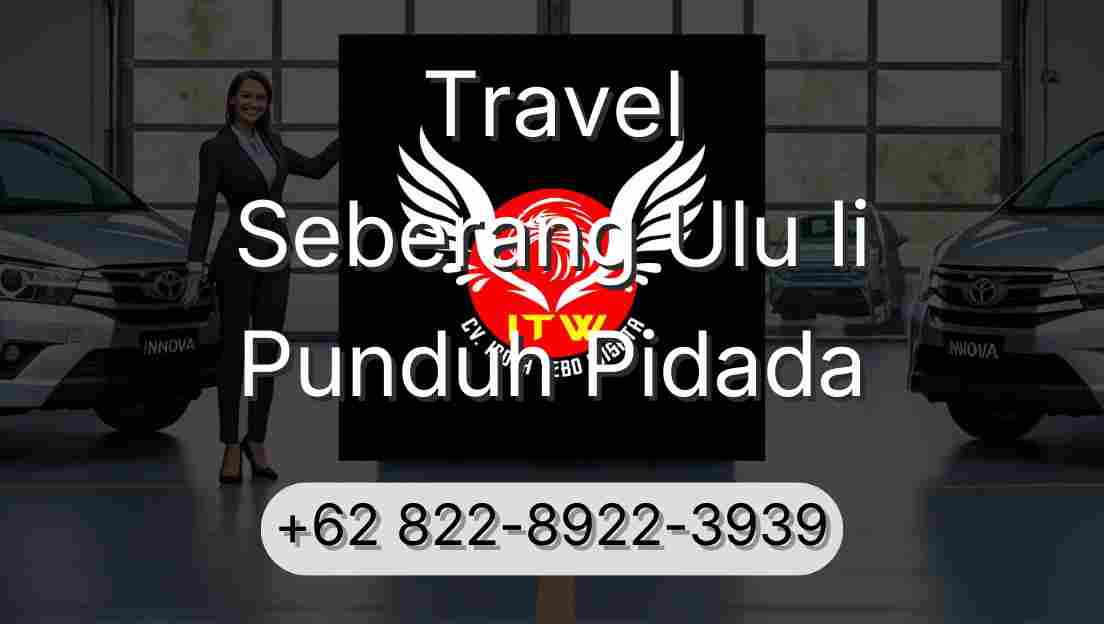 Travel Seberang Ulu Ii Punduh Pidada