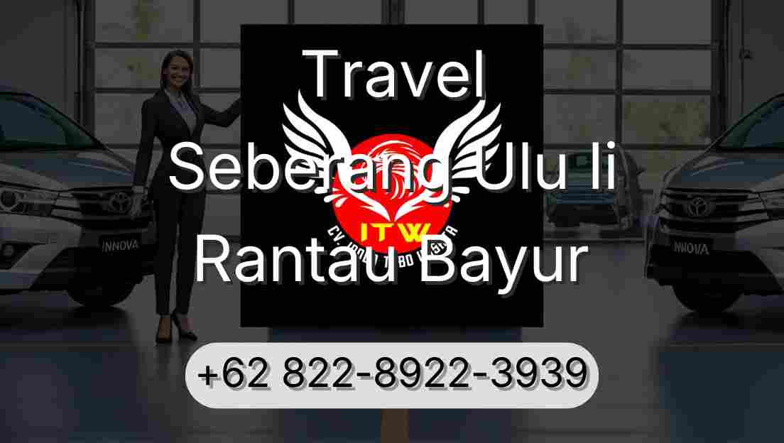 Travel Seberang Ulu Ii Rantau Bayur