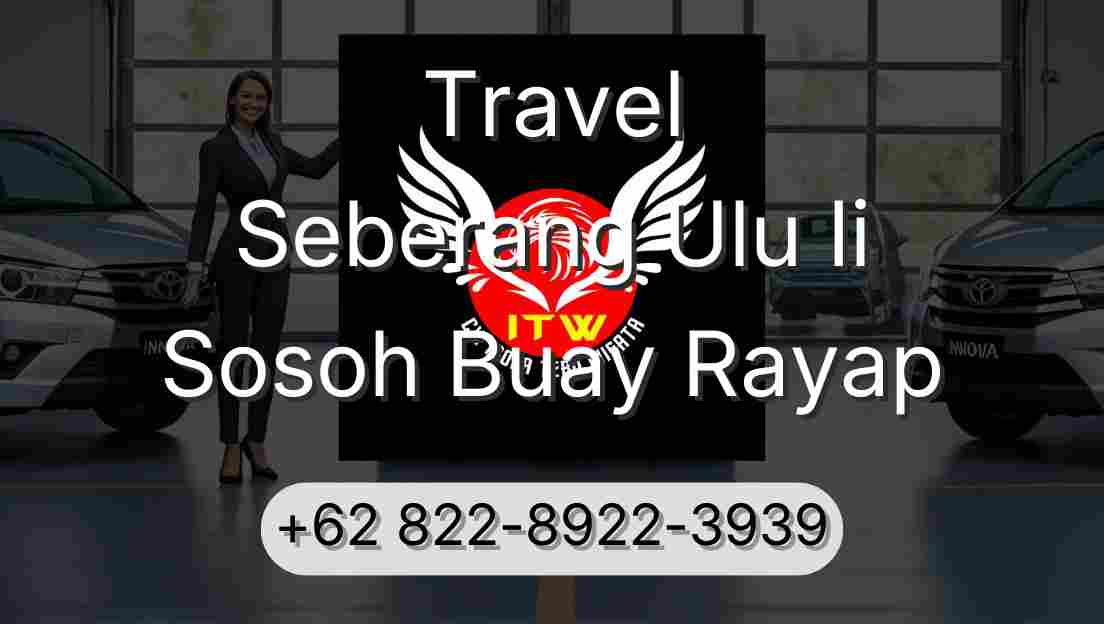 Travel Seberang Ulu Ii Sosoh Buay Rayap