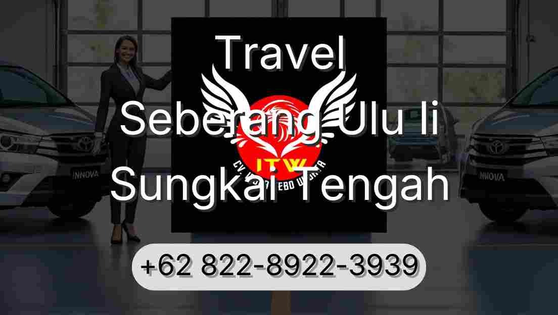 Travel Seberang Ulu Ii Sungkai Tengah