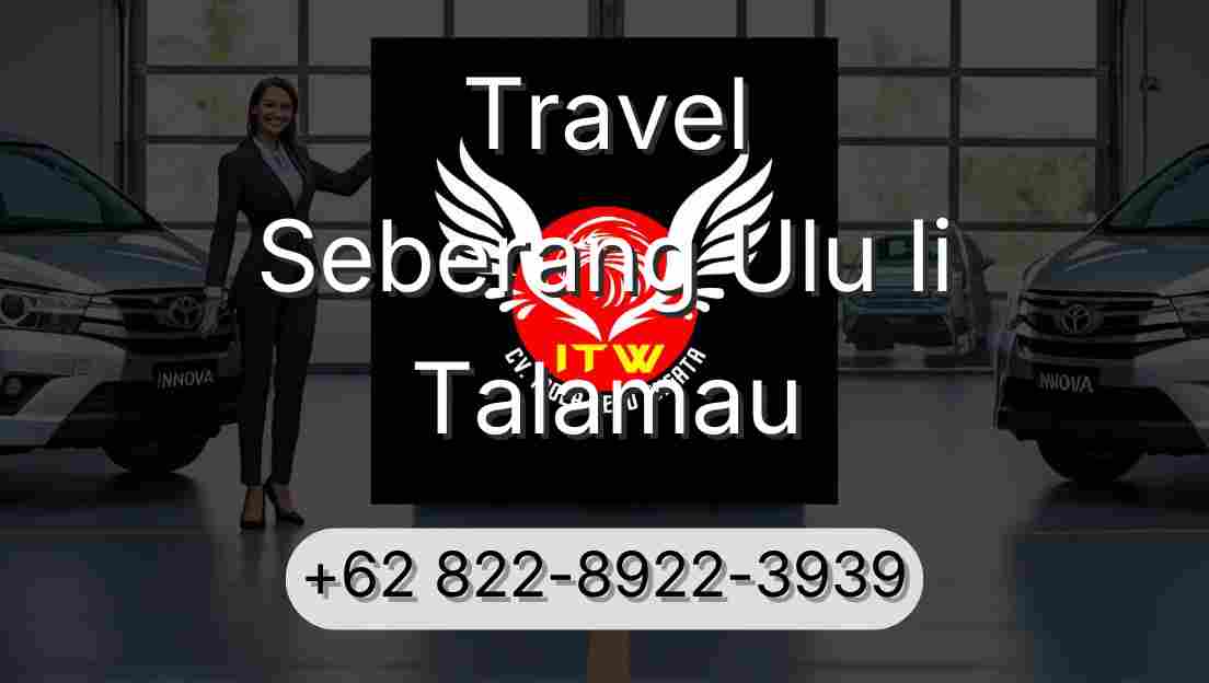 Travel Seberang Ulu Ii Talamau