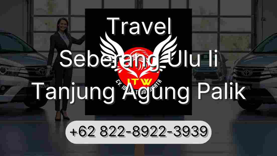 Travel Seberang Ulu Ii Tanjung Agung Palik