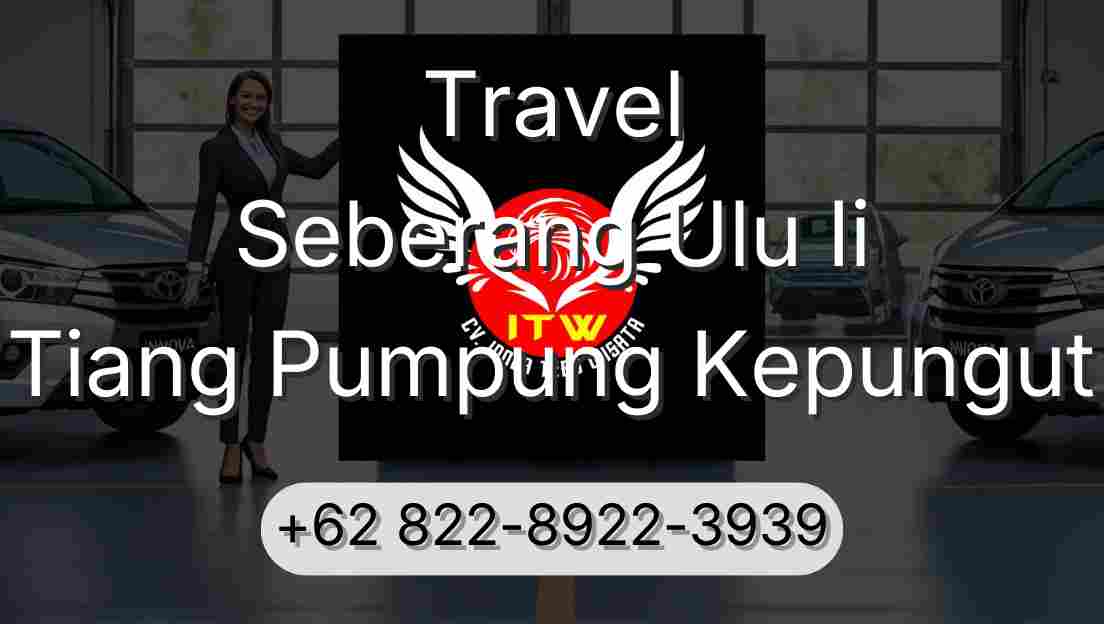 Travel Seberang Ulu Ii Tiang Pumpung Kepungut