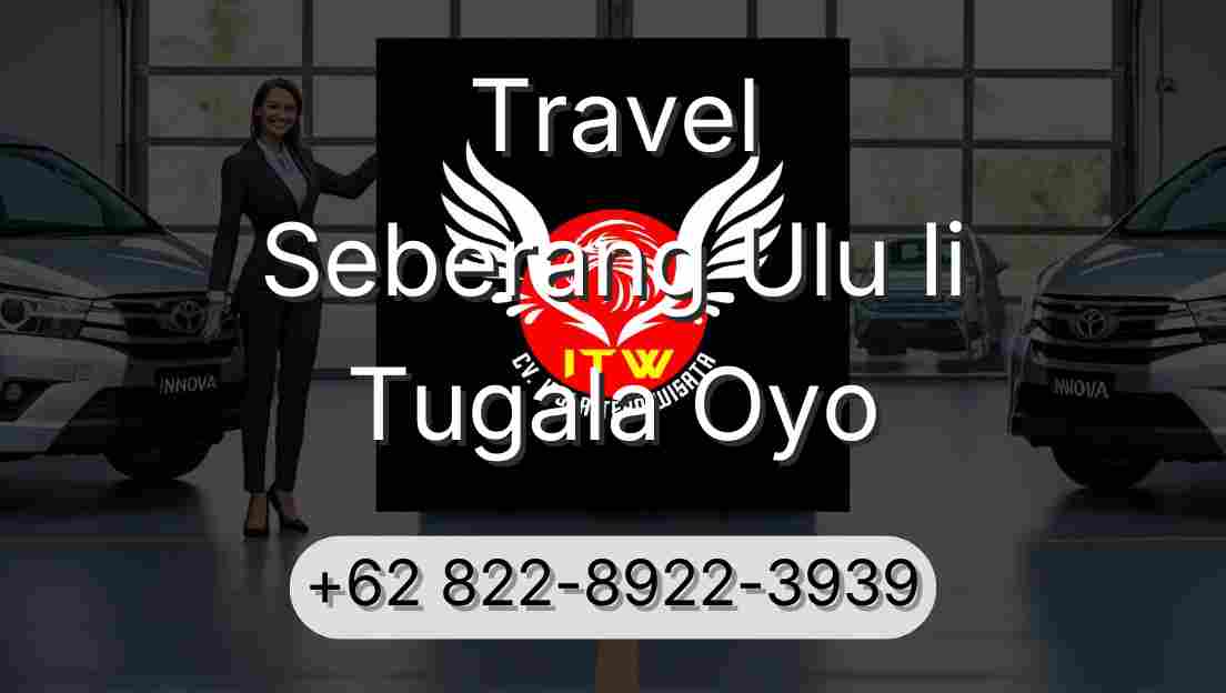 Travel Seberang Ulu Ii Tugala Oyo