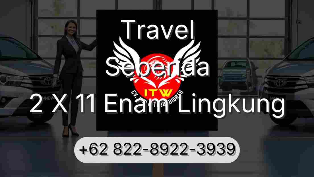 Travel Seberida 2 X 11 Enam Lingkung