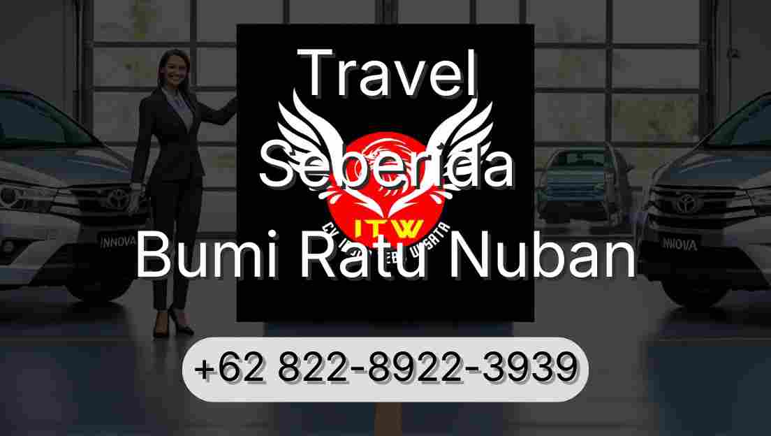 Travel Seberida Bumi Ratu Nuban