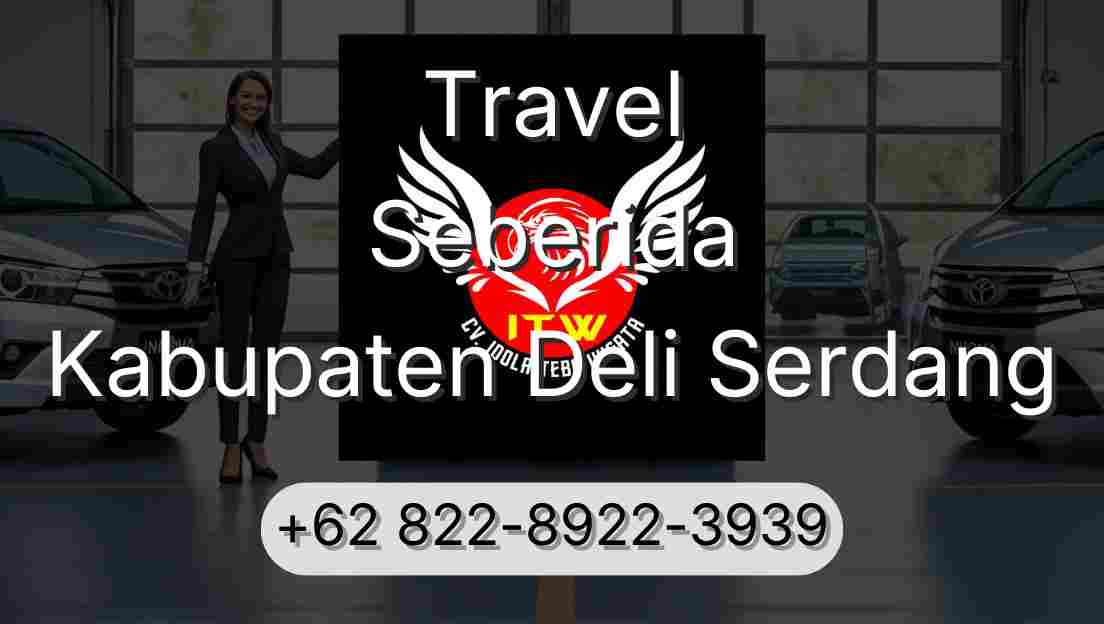 Travel Seberida Kabupaten Deli Serdang