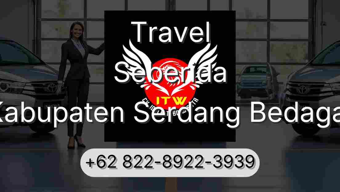 Travel Seberida Kabupaten Serdang Bedagai