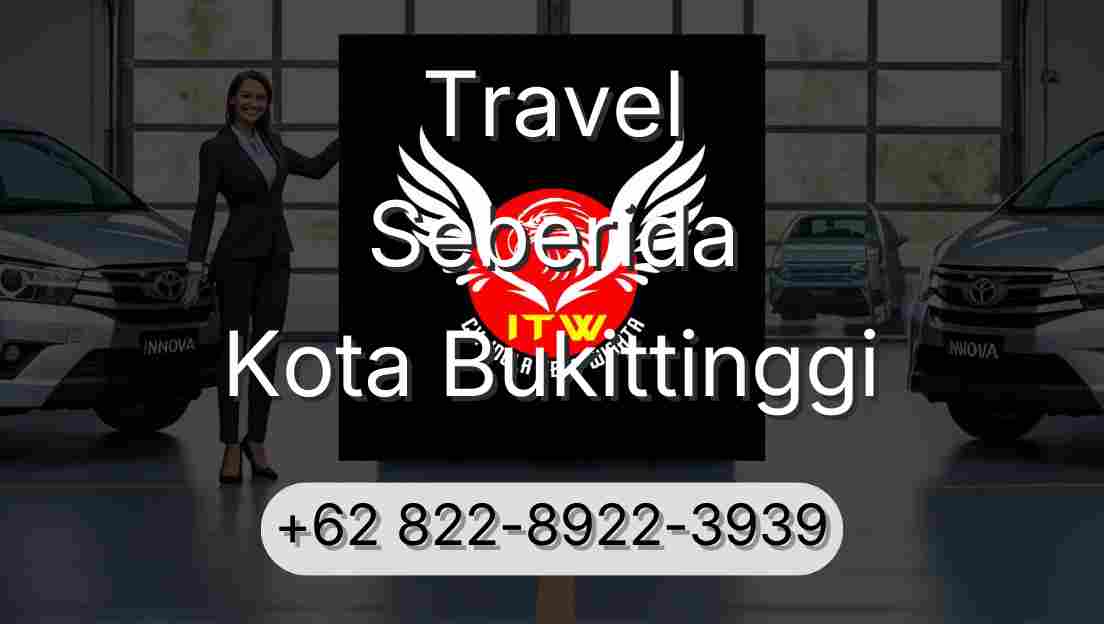 Travel Seberida Kota Bukittinggi