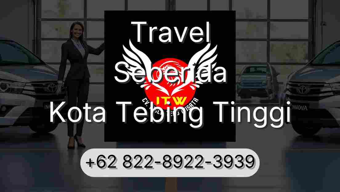 Travel Seberida Kota Tebing Tinggi