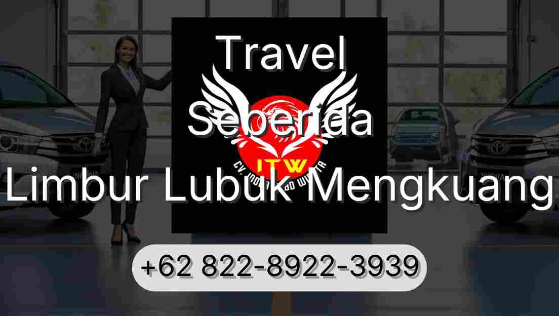 Travel Seberida Limbur Lubuk Mengkuang