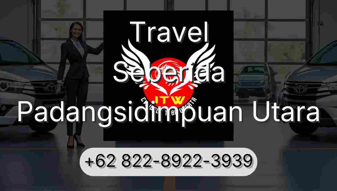 Travel Seberida Padangsidimpuan Utara