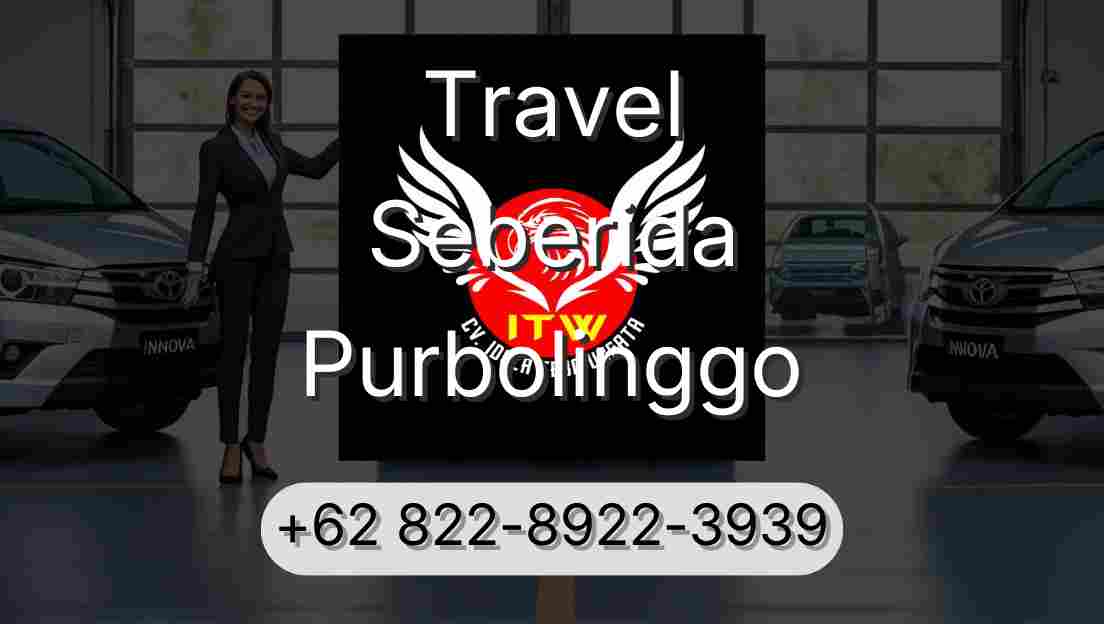 Travel Seberida Purbolinggo