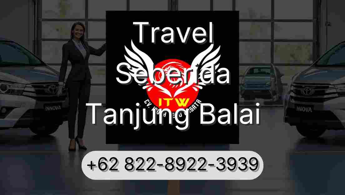 Travel Seberida Tanjung Balai