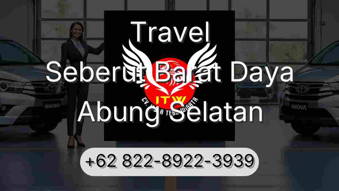 Travel Seberut Barat Daya Abung Selatan