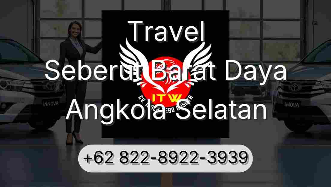 Travel Seberut Barat Daya Angkola Selatan