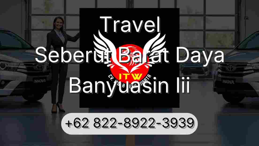 Travel Seberut Barat Daya Banyuasin Iii