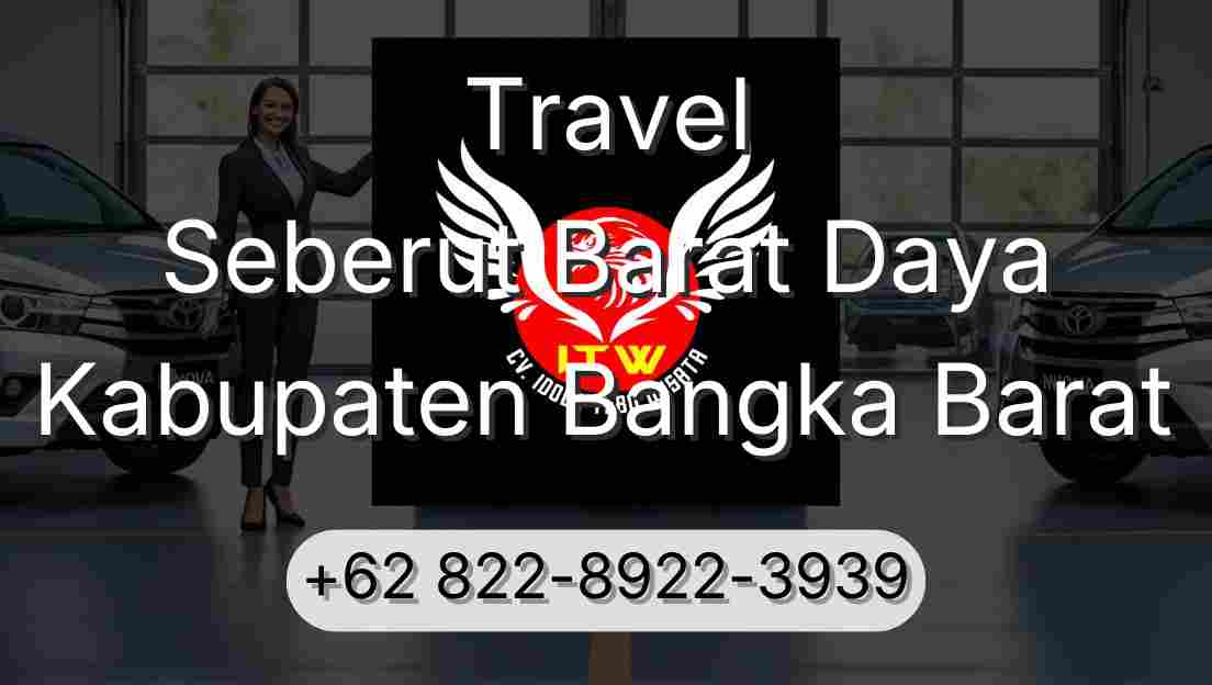 Travel Seberut Barat Daya Kabupaten Bangka Barat