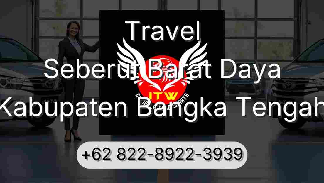 Travel Seberut Barat Daya Kabupaten Bangka Tengah