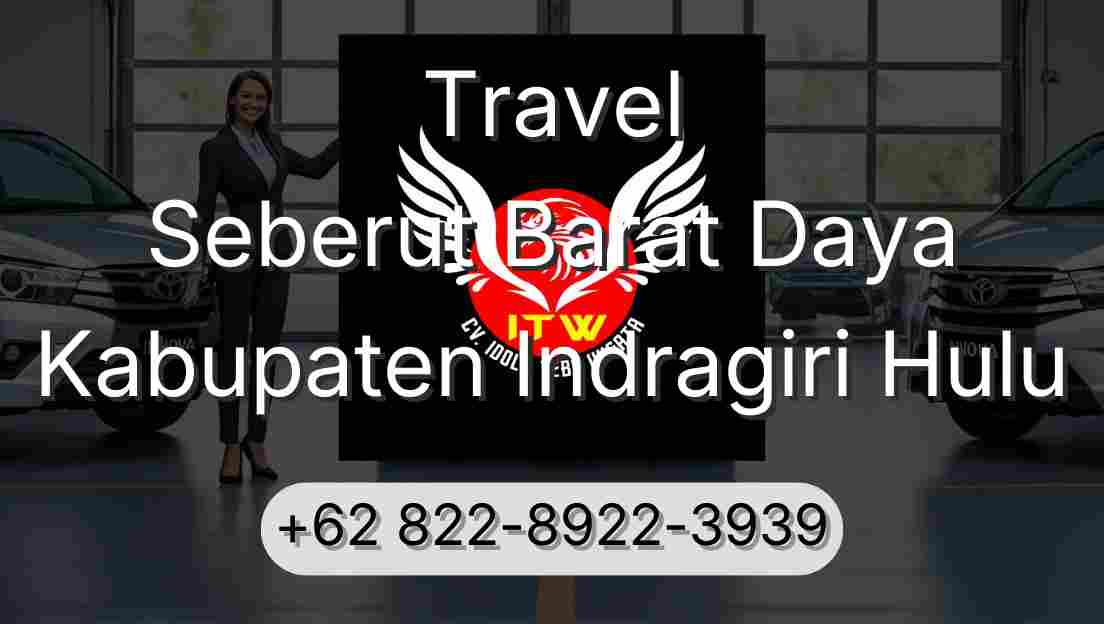 Travel Seberut Barat Daya Kabupaten Indragiri Hulu
