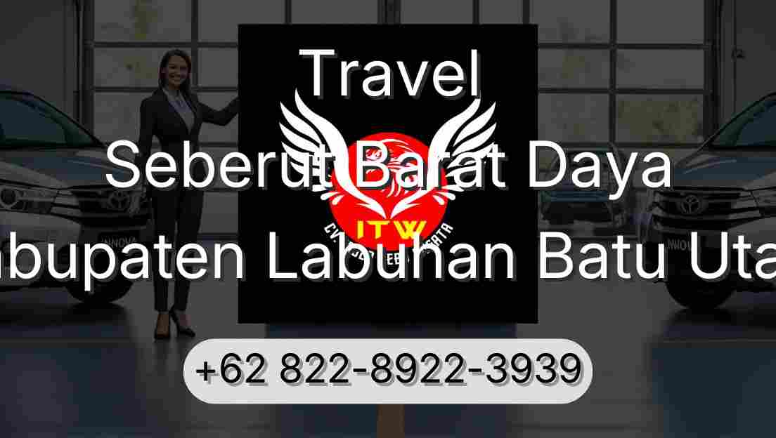 Travel Seberut Barat Daya Kabupaten Labuhan Batu Utara