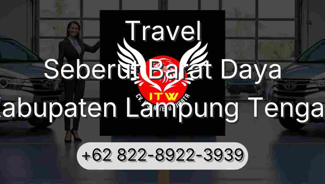 Travel Seberut Barat Daya Kabupaten Lampung Tengah