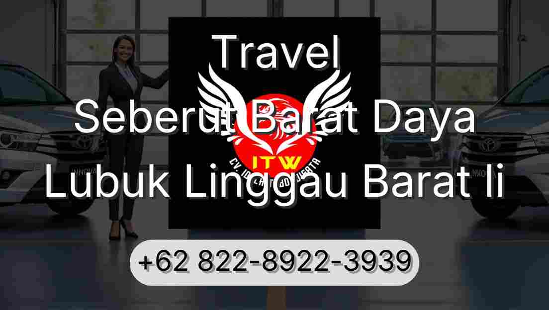 Travel Seberut Barat Daya Lubuk Linggau Barat Ii
