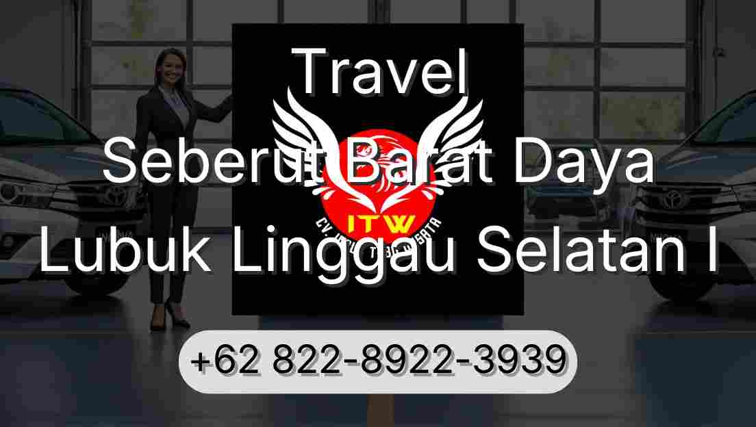 Travel Seberut Barat Daya Lubuk Linggau Selatan I