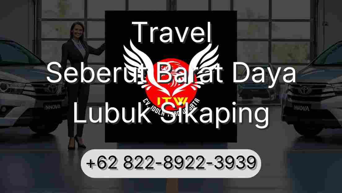 Travel Seberut Barat Daya Lubuk Sikaping