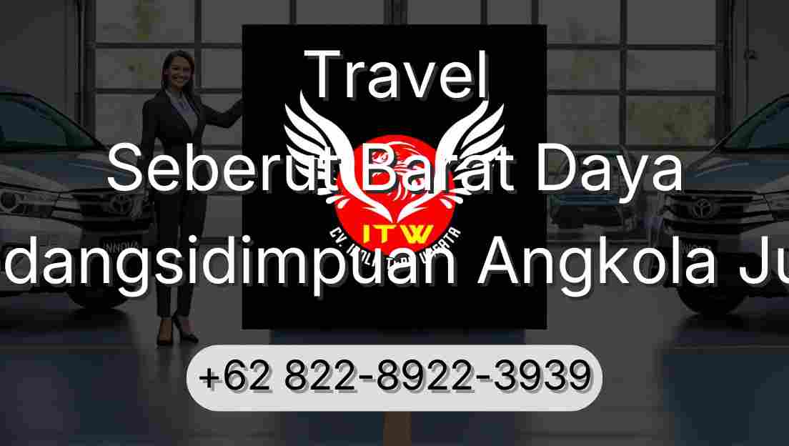 Travel Seberut Barat Daya Padangsidimpuan Angkola Julu