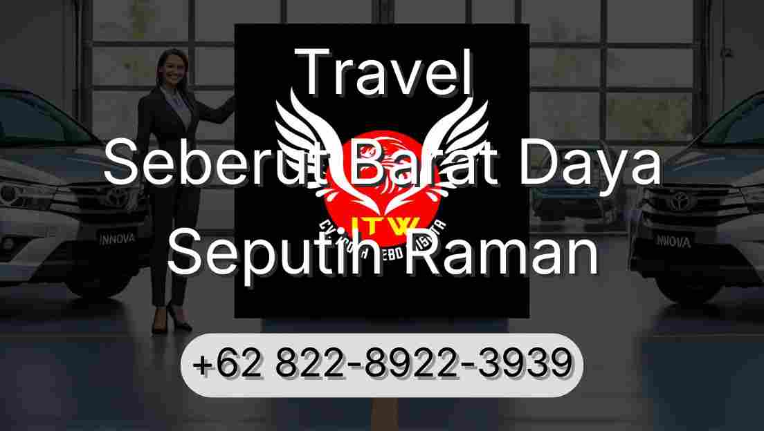 Travel Seberut Barat Daya Seputih Raman