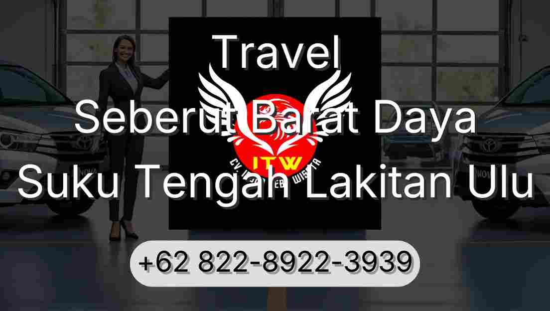 Travel Seberut Barat Daya Suku Tengah Lakitan Ulu