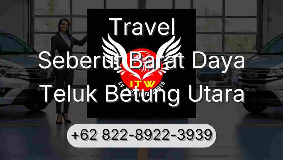 Travel Seberut Barat Daya Teluk Betung Utara