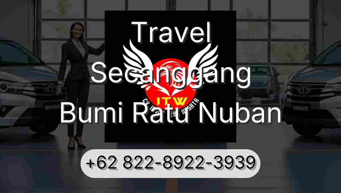 Travel Secanggang Bumi Ratu Nuban