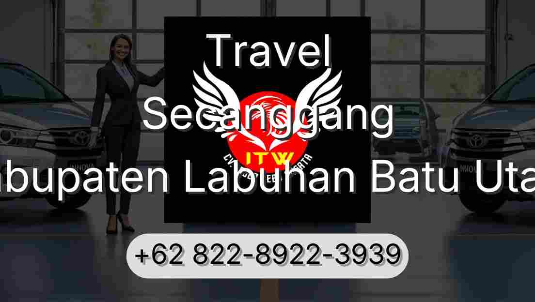 Travel Secanggang Kabupaten Labuhan Batu Utara