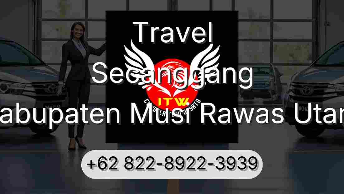Travel Secanggang Kabupaten Musi Rawas Utara