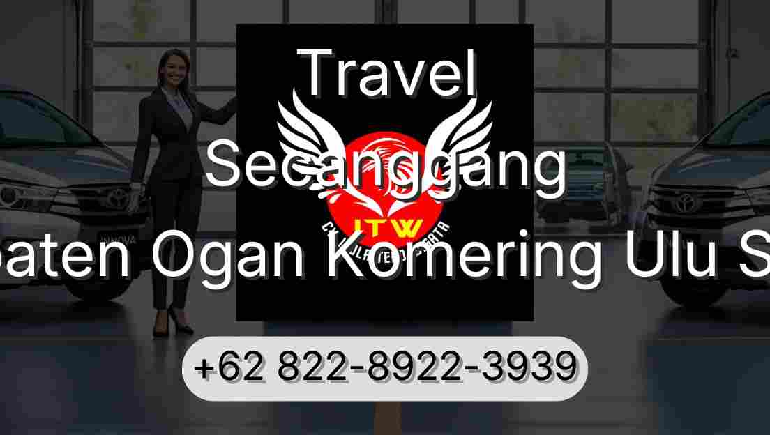 Travel Secanggang Kabupaten Ogan Komering Ulu Selatan
