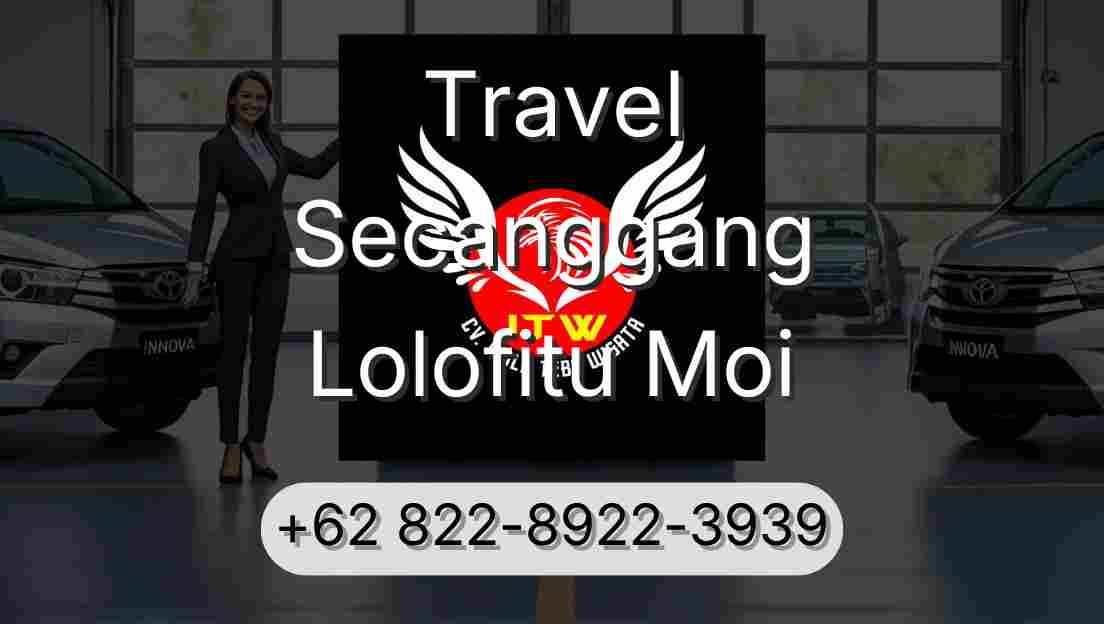 Travel Secanggang Lolofitu Moi
