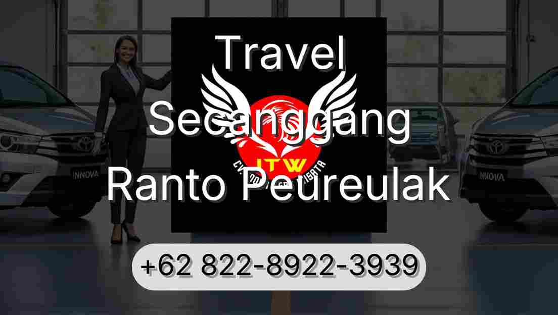 Travel Secanggang Ranto Peureulak